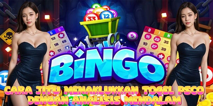 Cara Jitu Menaklukkan Togel Psco Dengan Analisis Mendalam